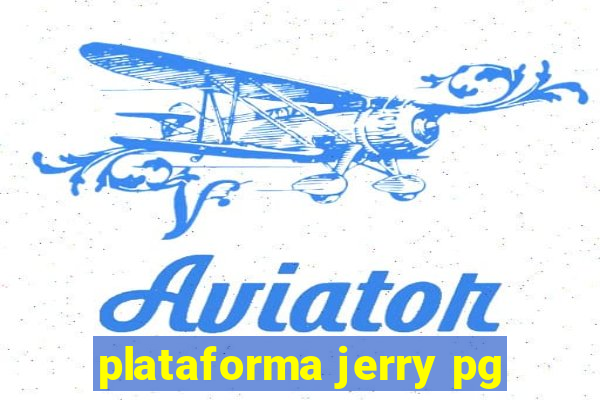 plataforma jerry pg